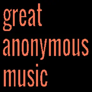 Great Anonymous موسیقی